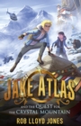 Jake Atlas and the Quest for the Crystal Mountain - Book