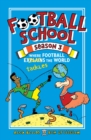 Football School Season 3: Where Football Explains the World - Book