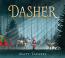 Dasher : How a Brave Little Doe Changed Christmas Forever - Book
