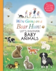 We're Going on a Bear Hunt: Let's Discover Baby Animals - Book