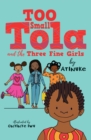Too Small Tola and the Three Fine Girls - Book