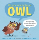 So You Want to Be an Owl - Book