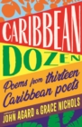 Caribbean Dozen : Poems from Thirteen Caribbean Poets - Book