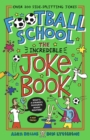 Football School: The Incredible Joke Book - Book