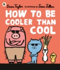 How to Be Cooler than Cool - Book
