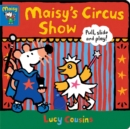 Maisy's Circus Show: Pull, Slide and Play! - Book