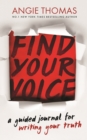 Find Your Voice : A Guided Journal for Writing Your Truth - Book