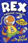 Rex Dinosaur in Disguise: Undercover Alien - Book