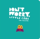 Don't Worry, Little Crab - Book