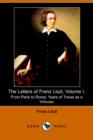The Letters of Franz Liszt, Volume I : From Paris to Rome: Years of Travel as a Virtuoso - Book