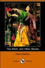 The Witch, and Other Stories (Dodo Press) - Book