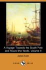 A Voyage Towards the South Pole and Round the World. Volume II (Dodo Press) - Book