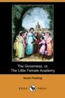 The Governess, Or, the Little Female Academy (Dodo Press) - Book