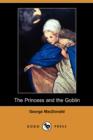 The Princess and the Goblin (Dodo Press) - Book