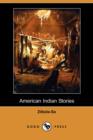 American Indian Stories (Dodo Press) - Book