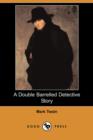 A Double Barrelled Detective Story (Dodo Press) - Book
