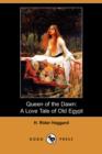 Queen of the Dawn : A Love Tale of Old Egypt (Dodo Press) - Book