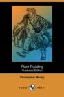 Plum Pudding (Illustrated Edition) (Dodo Press) - Book