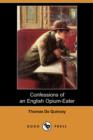 Confessions of an English Opium-Eater (Dodo Press) - Book