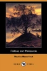 Pelleas and Melisande (Dodo Press) - Book