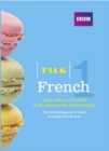Talk French 1 (Book/CD Pack) : The ideal French course for absolute beginners - Book