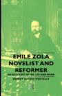 Emile Zola - Novelist And Reformer - An Account Of His Life And Work - Book