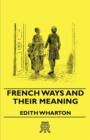 French Ways And Their Meaning - Book