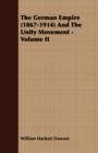 The German Empire (1867-1914) And The Unity Movement - Volume II - Book