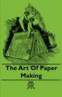 The Art Of Paper Making - Book