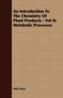 An Introduction To The Chemistry Of Plant Products - Vol II : Metabolic Processes - Book