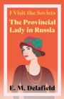I Visit The Soviets - The Provincial Lady Looks At Russia - Book