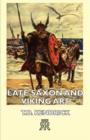 Late Saxon And Viking Art - Book
