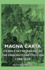 Magna Carta - Its Role In The Making Of The English Constitution 1300-1629 - Book