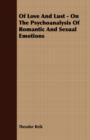 Of Love And Lust - On The Psychoanalysis Of Romantic And Sexual Emotions - Book