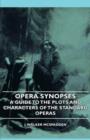 Opera Synopses - A Guide To The Plots And Characters Of The Standard Operas - Book