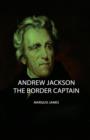 Andrew Jackson - The Border Captain - Book