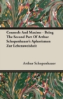 Counsels And Maxims - Being The Second Part Of Arthur Schopenhauer's Aphorismen Zur Lebensweisheit - Book