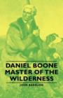 Daniel Boone - Master Of The Wilderness - Book