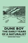 Dune Boy - The Early Years Of A Naturalist - Book