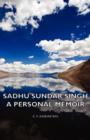 Sadhu Sundar Singh - A Personal Memoir - Book