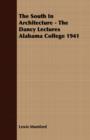 The South In Architecture - The Dancy Lectures Alabama College 1941 - Book