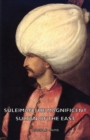 Suleiman The Magnificent - Sultan Of The East - Book