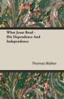 What Jesus Read - His Dependence And Independence - Book
