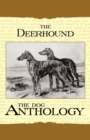 The Deerhound - A Dog Anthology (A Vintage Dog Books Breed Classic) - Book