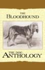 The Bloodhound - A Dog Anthology (A Vintage Dog Books Breed Classic) - Book