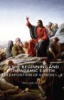 In the Beginning and the Adamic Earth - An Exposition of Genesis I - II - Book