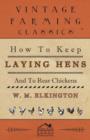 How to Keep Laying Hens and to Rear Chickens - Book
