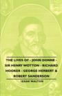 The Lives of - John Donne - Sir Henry Wotton - Richard Hooker - George Herbert & Robert Sanderson - Book