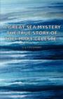 A Great Sea Mystery - The True Story of The "Mary Celeste" - Book