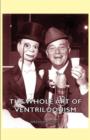 The Whole Art of Ventriloquism - Book
